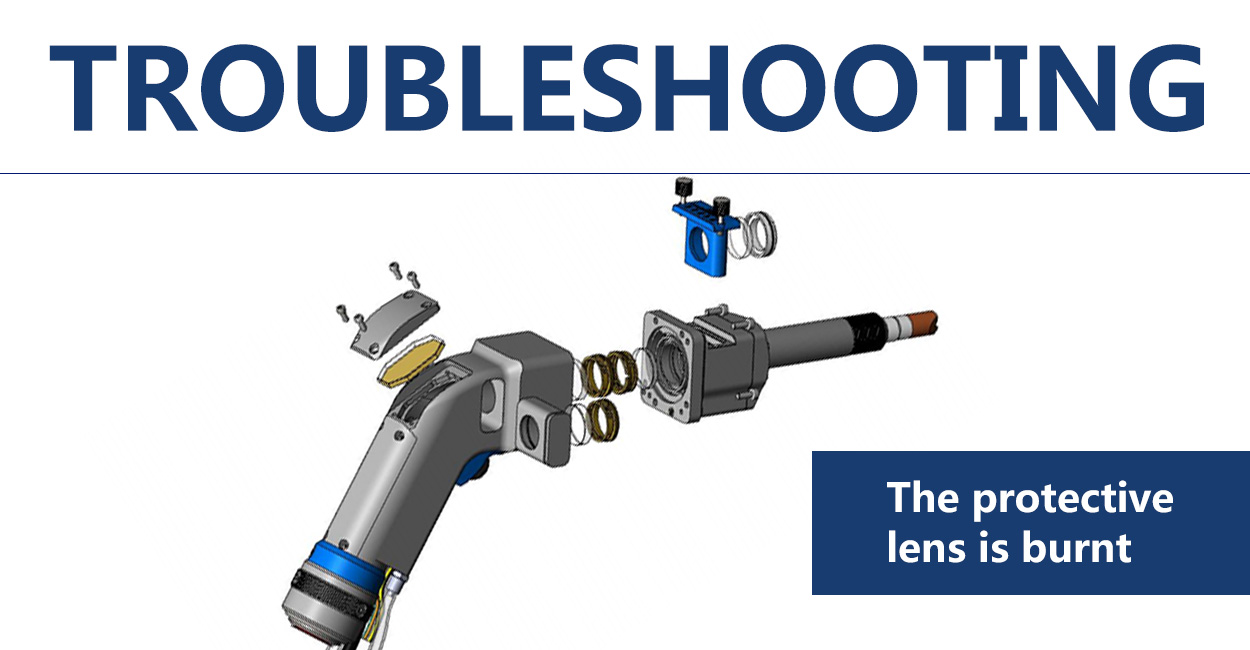 Welding head problem: burning protective lens